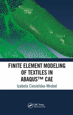Finite Element Modeling of Textiles in Abaqus(TM) CAE - Ciesielska-Wrobel, Izabela