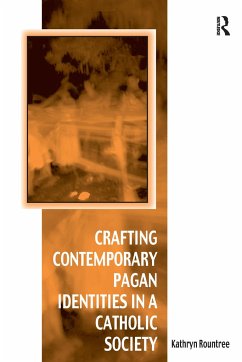 Crafting Contemporary Pagan Identities in a Catholic Society - Rountree, Kathryn