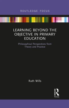 Learning Beyond the Objective in Primary Education - Wills, Ruth (Liverpool Hope University, UK)