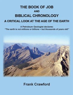 The Book of Job and Biblical Chronology, A Critical Look at the Age of the Earth - Crawford, Frank
