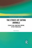 The Ethics of Eating Animals