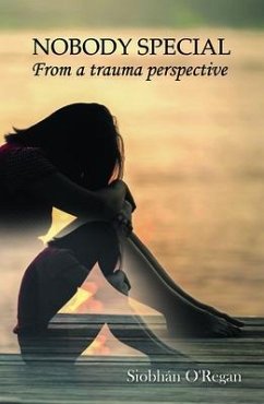 NOBODY SPECIAL From a trauma perspective (eBook, ePUB) - O'Regan, Siobhan