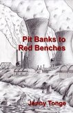 Pit Banks to Red Benches (eBook, ePUB)