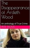 The Disappearance of Ardeth Wood An Anthology of True Crime (eBook, ePUB)
