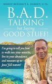B.A.D. Talking but Saying Good Stuff! (eBook, ePUB)