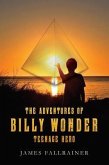 The Adventures of Billy Wonder Teenage Hero (eBook, ePUB)