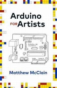 Arduino for Artists (eBook, ePUB) - McClain, Matthew