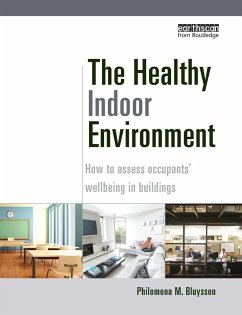 The Healthy Indoor Environment - Bluyssen, Philomena M