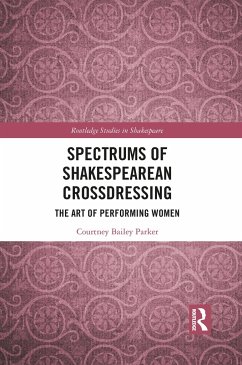 Spectrums of Shakespearean Crossdressing - Bailey Parker, Courtney