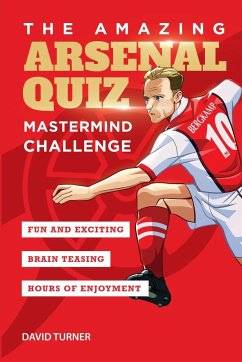 The Amazing Arsenal Quiz - Turner, David