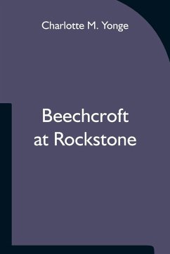 Beechcroft at Rockstone - M. Yonge, Charlotte