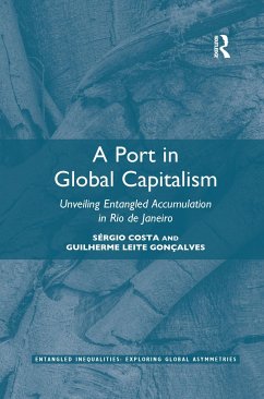 A Port in Global Capitalism - Costa, Sérgio; Leite Gonçalves, Guilherme