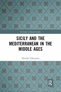 Sicily and the Mediterranean in the Middle Ages - Takayama, Hiroshi