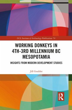Working Donkeys in 4th-3rd Millennium BC Mesopotamia - Goulder, Jill
