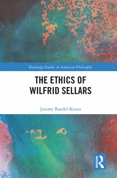 The Ethics of Wilfrid Sellars - Koons, Jeremy Randel