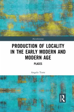 Production of Locality in the Early Modern and Modern Age - Torre, Angelo