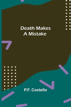 Death Makes A Mistake - Costello, P. F.