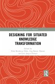 Designing for Situated Knowledge Transformation