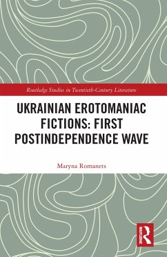 Ukrainian Erotomaniac Fictions - Romanets, Maryna