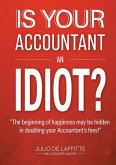 IS YOUR ACCOUNTANT AN IDIOT?