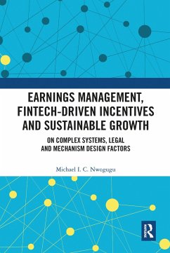 Earnings Management, Fintech-Driven Incentives and Sustainable Growth - Nwogugu, Michael I C
