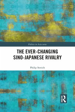 The Ever-Changing Sino-Japanese Rivalry - Streich, Philip