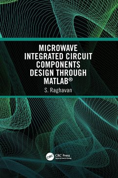 Microwave Integrated Circuit Components Design through MATLAB(R) - Raghavan, S.