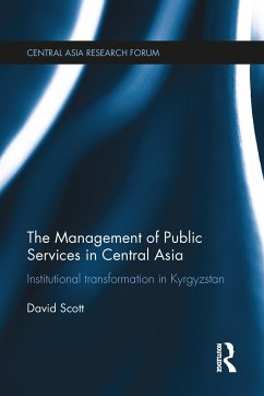 The Management of Public Services in Central Asia - Scott, David