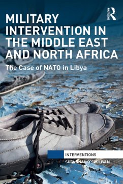 Military Intervention in the Middle East and North Africa - O'Sullivan, Susannah