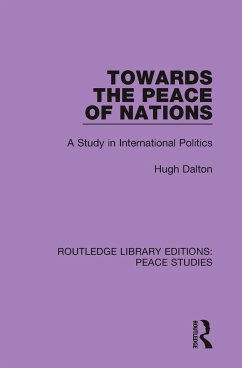 Towards the Peace of Nations - Dalton, Hugh