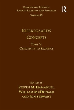 Volume 15, Tome V: Kierkegaard's Concepts - Emmanuel, Steven M; Mcdonald, William; Stewart, Jon