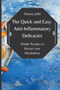 The Quick and Easy Anti-Inflammatory Delicacies - Jollif, Thomas