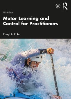 Motor Learning and Control for Practitioners - Coker, Cheryl (Plymouth State University, USA)