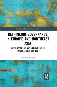 Rethinking Governance in Europe and Northeast Asia - Wissenbach, Uwe