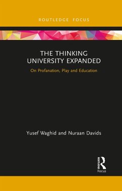 The Thinking University Expanded - Waghid, Yusef; Davids, Nuraan