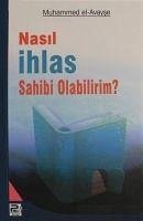 Nasil Ihlas Sahibi Olabilirim - el-Avayse, Muhammed