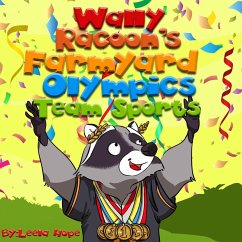 Wally Raccoon's Team Sports (Farmyard Olympics, #1) (eBook, ePUB) - Hope, Leela