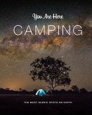You Are Here: Camping (eBook, ePUB)