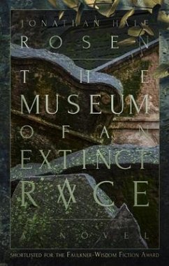 The Museum of an Extinct Race (eBook, ePUB) - Rosen, Jonathan