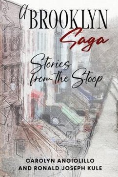 A Brooklyn Saga (eBook, ePUB) - Angiolillo, Carolyn; Kule, Ronald