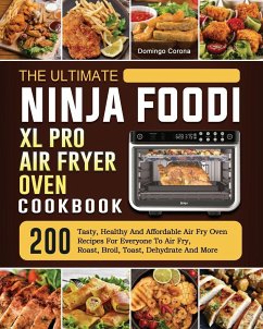 The Ultimate Ninja Foodi XL Pro Air Fryer Oven Cookbook - Corona, Domingo