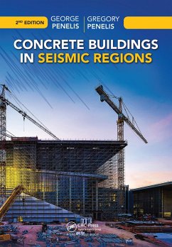Concrete Buildings in Seismic Regions - Penelis, George (Penelis Consulting Engineers SA, Greece); Penelis, Gregory (Penelis Consulting Engineers SA, Greece)
