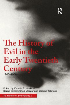 The History of Evil in the Early Twentieth Century - Harrison, Victoria