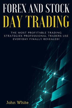 Forex and Stock Day Trading - 2 Books in 1 - White, John