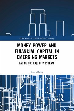 Money Power and Financial Capital in Emerging Markets - Alami, Ilias