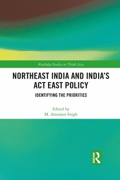 Northeast India and India's Act East Policy