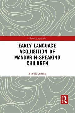 Early Language Acquisition of Mandarin-Speaking Children - Zhang, Yunqiu