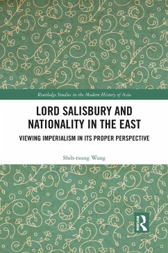 Lord Salisbury and Nationality in the East - Wang, Shih-Tsung