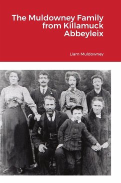 The Muldowney Family from Killamuck Abbeyleix - Muldowney, Liam