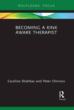 Becoming a Kink Aware Therapist - Shahbaz, Caroline;Chirinos, Peter